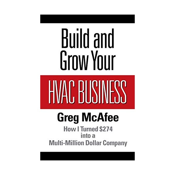 Build and Grow Your HVAC Business: How I Turned $274