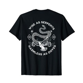 Wise as Serpents, Harmless as doves, Matthew 10:16 inspired T-Shirt