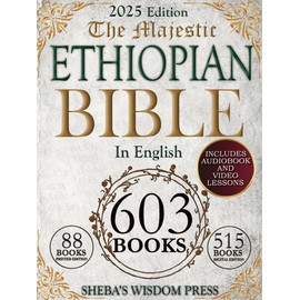 The Majestic Ethiopian Bible: Amplified and Large Print Edition in English. Including Lost Apocrypha and Rarely Seen Sacred Texts