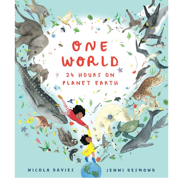 Walker Books One World: 24 Hours On Planet Earth