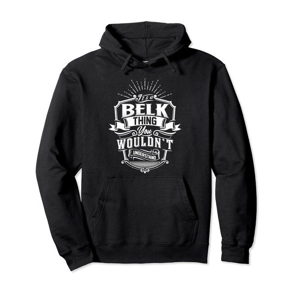 It's A BELK Thing You Wouldn't Understand Name Vintage Pullover