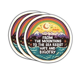 (3 Psc) from The Mountains to The Sea Resist Hate and Bigotry Sticker - Political Decal - Decal Sticker 3 Inch for Laptop Water Bottles Phone