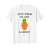 I Don't Know I'm Just A Carrot Cute Carrot T-Shirt
