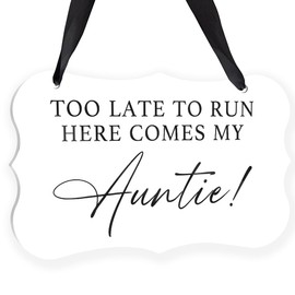 Wedding Acrylic Decor Sign, Bridal Shower Decoration, Acrylic Seat Sign Hanging with Ribbon for Wedding Reception Seating and Church Chair Decor - Too Late to Run Here Comes My Auntie (White)