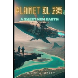 PLANET XL-285: A SWEET NEW EARTH
