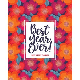 Best Year Ever: 2019 Weekly Planner: Portable Format 7.5”x9.25” (19x23cm) Weekly & Monthly Planner & Diary: 12 Months