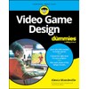 Video Game Design For Dummies (For Dummies: Learning Made Easy)