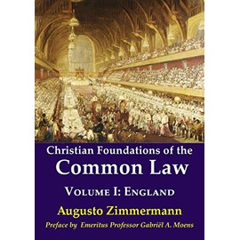 Christian Foundations of the Common Law, Volume 1: England