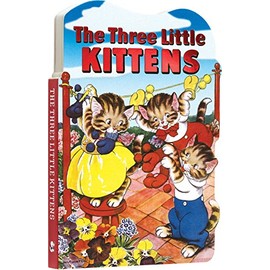 The Three Little Kittens - Board Book. (Children's Die-Cut Board Book)