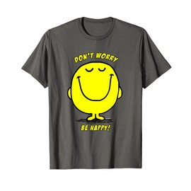 Don't Worry Be Happy T-Shirt by Just SAY IT T-Shirt