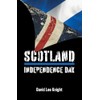 Scotland: Independence Day