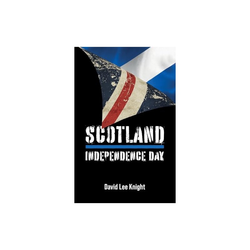 Scotland: Independence Day