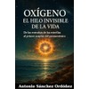 Oxígeno: el hilo invisible de la vida: 2