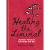 Healing the Liminal: Lessons & Parables for Finding Your Way