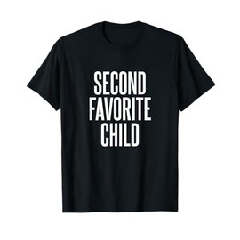 Second Favorite Child T-Shirt