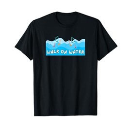 Walk ON Water | Christian Worship Song T-Shirt