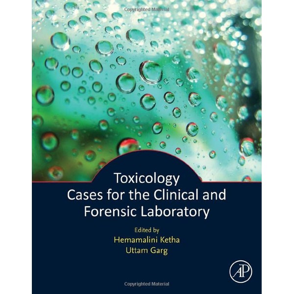 Toxicology Cases for the Clinical and Forensic Laboratory