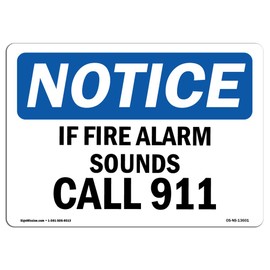 OSHA Notice Sign - If Fire Alarm Sounds Call 911 | Vinyl Label Decal | Protect Your Business, Construction Site, Warehouse |  Made in The USA