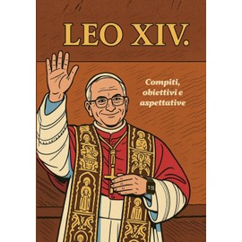 Papa Leo XIV.: - Compiti, obiettivi e aspettative.