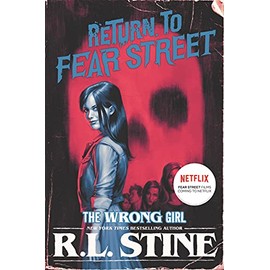 The Wrong Girl (Return to Fear Street, 2)