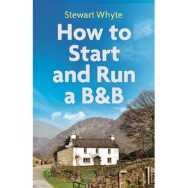 How to Start and Run a B&B, 4th Edition