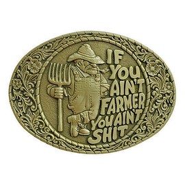 Indiana Metal Craft If you Ain't Farmer, You Ain't S ' Belt Buckle OBM143 IMC-Retail