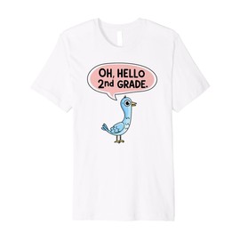 Oh, Hello Second Graders Cute Pigeon 2nd Grade Teacher Premium T-Shirt