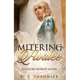 Mitering Avalee: A Fantasy Romance Novel (A Castre World Novel Romantasy Standalone)