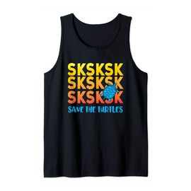 sksksk Save The Turtles - Funny Meme Tank Top