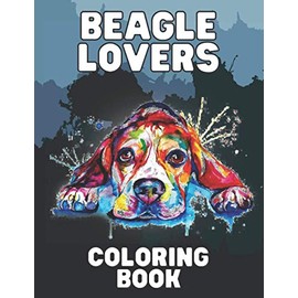 Beagle Coloring Book: Perfect Beagle Gifts Idea for Adults and Older Kids