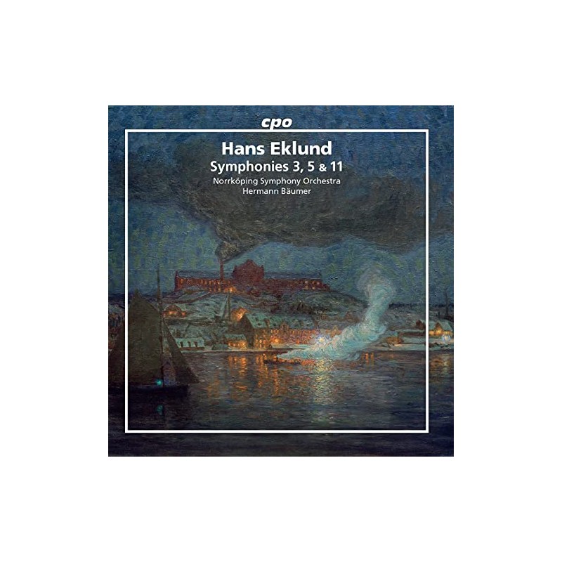 Hans Eklund: Symphonies 3, 5 & 11