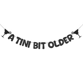 Fulmoon Pre Strung A Tini Bit Older Banner Glitter Martini Party Decorations Martini Bar Party Decorations Birthday Banner for Women (Black)