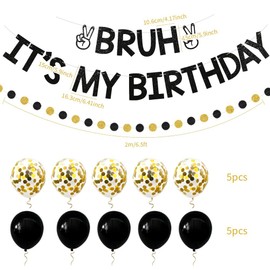 Bruh It's My Birthday Banner Set 10 Balloons 2m Black Gold Small Round Banner Glitter Birthday Party Decoration Supplies Photo Backdrop For Indoor Outdoor Window Wall Door Yard