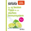 Die 15 besten Tipps für ein starkes Immunsystem: Bleiben Sie