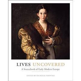 Lives Uncovered: A Sourcebook of Early Modern Europe