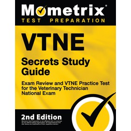 VTNE Secrets Study Guide - Exam Review and VTNE Practice Test for the Veterinary Technician National Exam [2nd Edition]