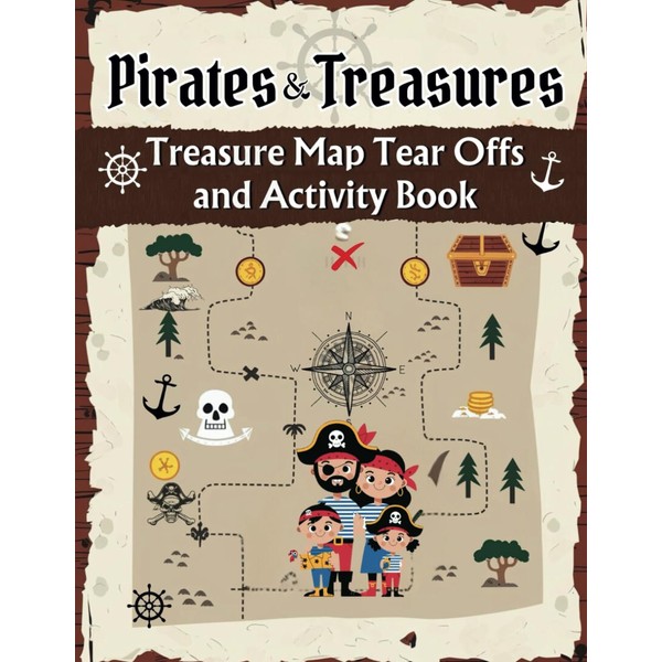Pirates and Treasures: Treasure Map Tear Offs and Activity Book