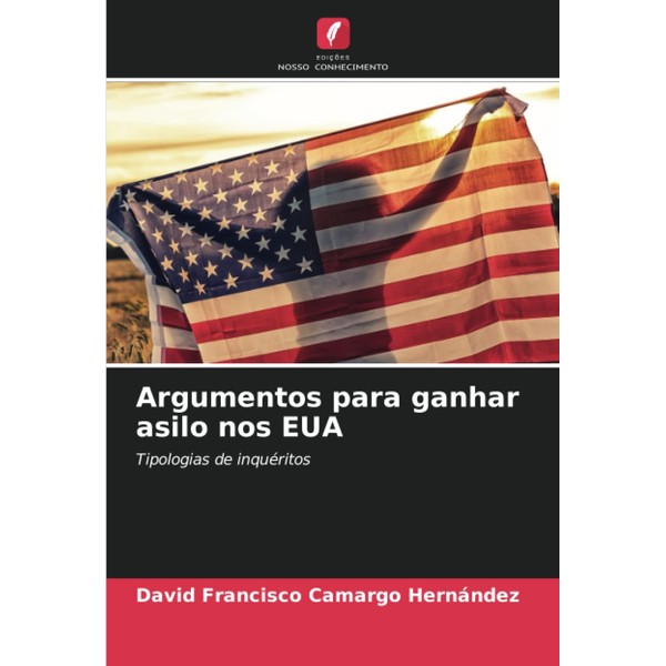 Argumentos para ganhar asilo nos EUA: Tipologias de inquéritos