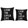 Layla Living The Layla Life Name Funny Throw Pillow