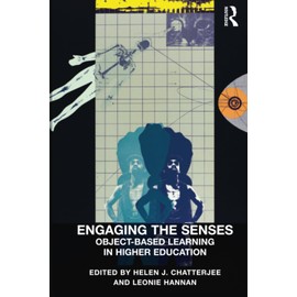 Engaging the Senses: Object-Based Learning in Higher Education