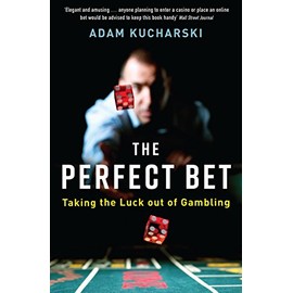 The Perfect Bet: Taking the Luck out of Gambling