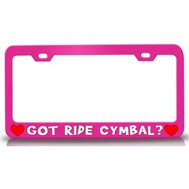 Custom Brother - GOT Ride CYMBAL w/Heart Music Musician Metal Car SUV Truck License Plate Frame Pn r40