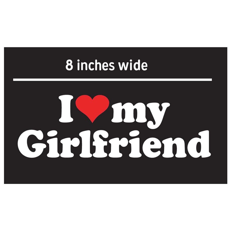 I Love My Girlfriend ~ White Car Window Sticker with