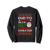 Funny Saying Due to Inflation Ugly Christmas Party Sweatshirt, black