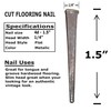 1.5" - 4d Cut Flooring Nails - Antique Historic Reproduction