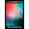 A Crooked Tree: A Novel