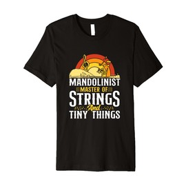 Mandolinist Master Of Strings And Tiny Things Music Premium T-Shirt
