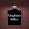 Chaplain's Office BLACK Aluminium Composite Sign 8.5''x10''