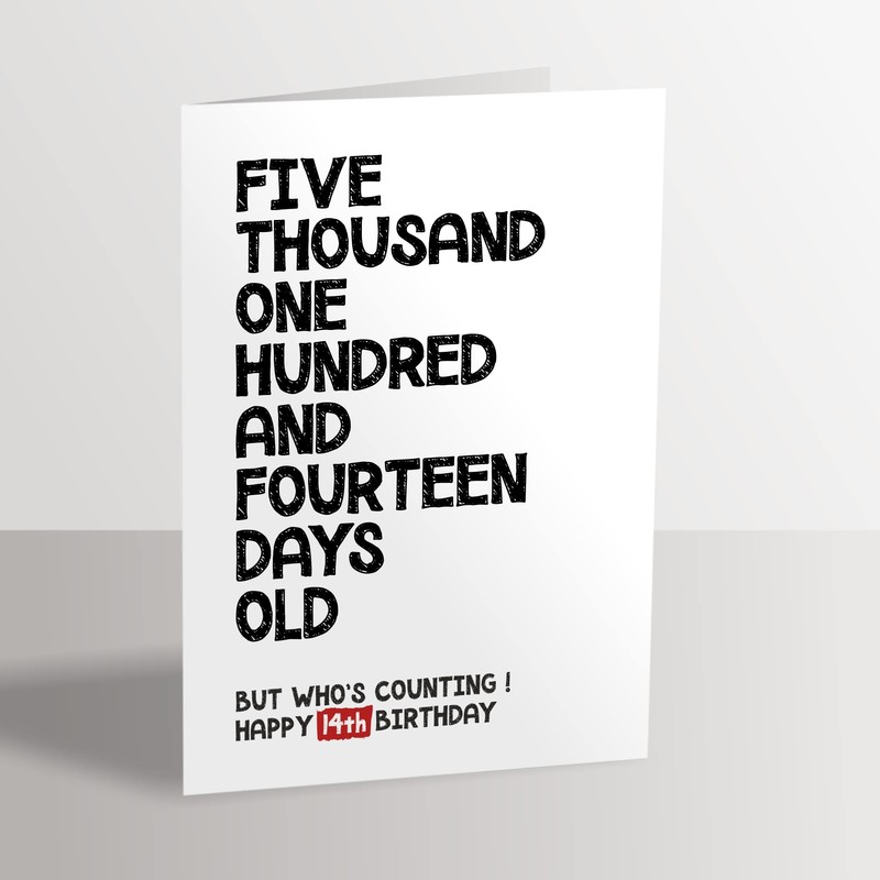 Happy 14th Birthday Card - 5114 Days Old But Who's