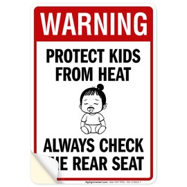 Warning Protect Kids From Heat Always Check The Rear Seat Sign, 10x7 Inches, 4 Mil Vinyl Decal Stickers Weather Resistant, Made in USA by My Sign Center